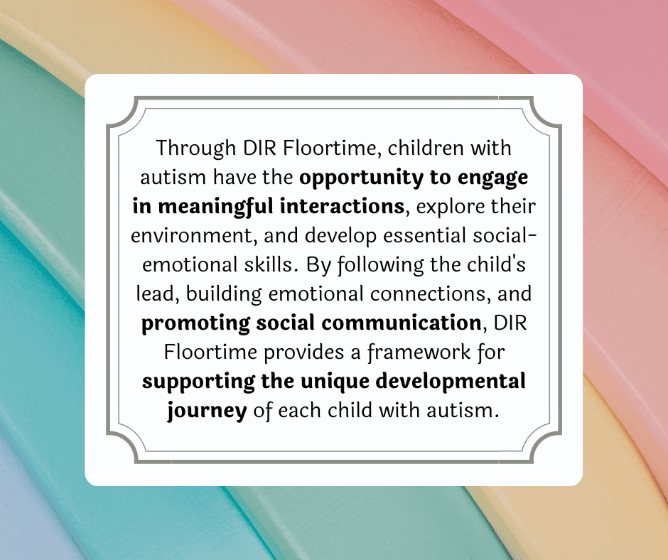 DIR/Floor Time for Autism an Overview Rainbow Therapy